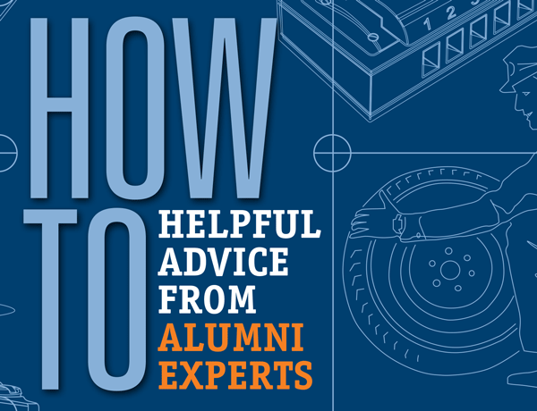 How To: Helpful advice from alumni experts