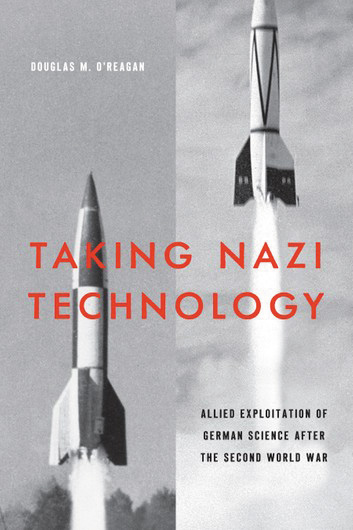 Book cover of Taking Nazi Technology