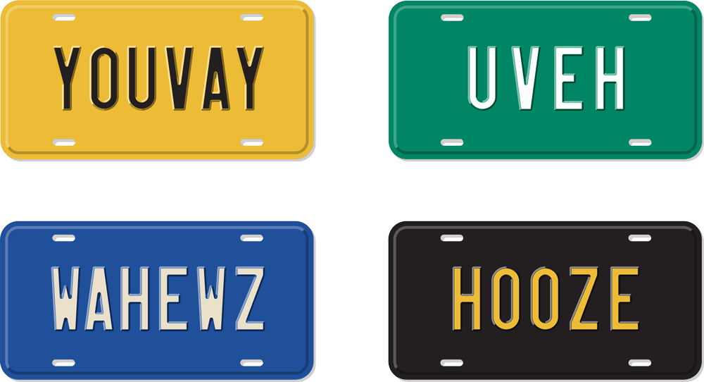 Four license plates:  Y0UVAY, UVEH, WAHEWZ, and H00ZE