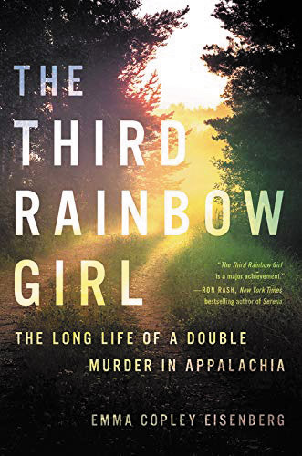 Cover of The Third Rainbow Girl: The Long Life of a Double Murder in Appalachia