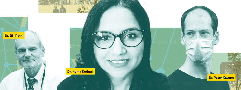 From left to right: Dr. Bill Petri, Dr. Hema Kothari, Dr. Peter Kasson
