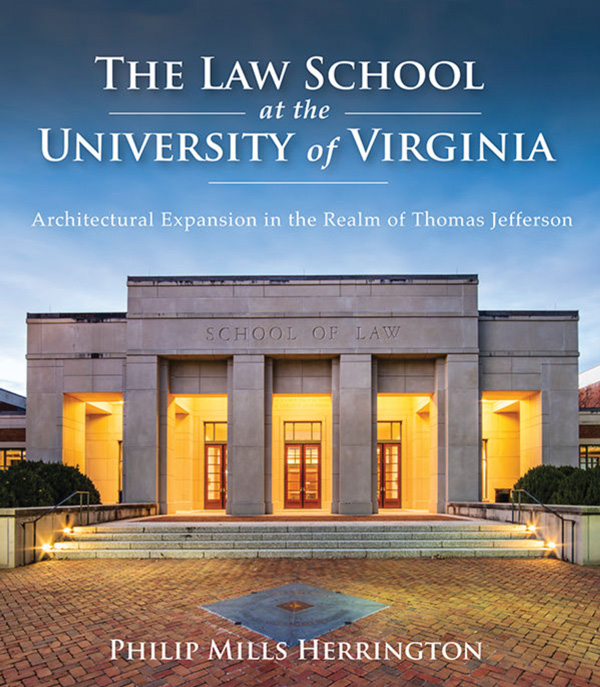 Cover of The Law School at the University of Virginia by Philip Mills Herrington