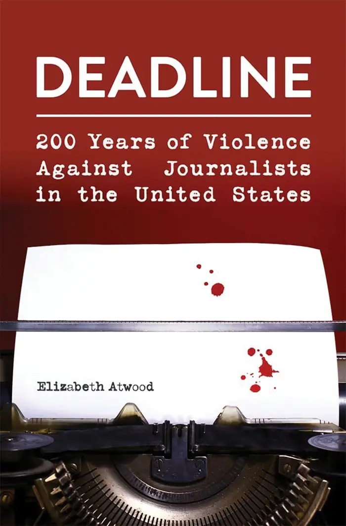 Deadline: 200 Years of Violence Against Journalists in the United States cover