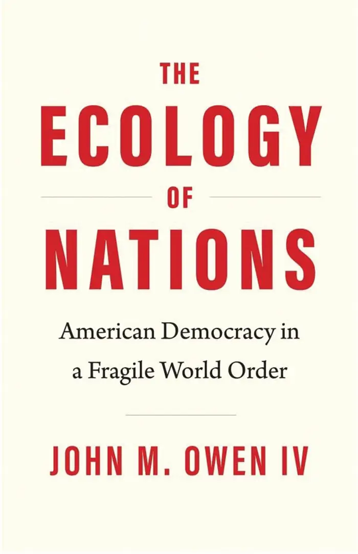 The Ecology of Nations: American Democracy in a Fragile World Order cover