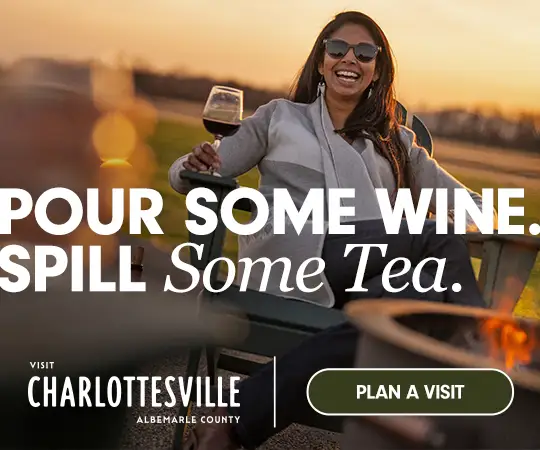 Pour some wine. Spill some tea. Plan a visit to Charlottesville.