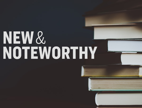 New & Noteworthy